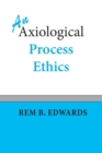 Image for An Axiological Process Ethics