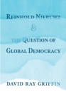 Image for Reinhold Niebuhr and the Question of Global Democracy