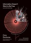 Image for Information doesn&#39;t want to be free  : laws for the Internet age
