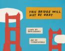 Image for This bridge will not be gray