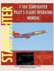 Image for F-104 Starfighter Pilot&#39;s Flight Operating Instructions