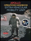 Image for Apollo Operations Handbook Extra Vehicular Mobility Unit