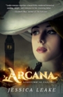 Image for Arcana: a historical fantasy