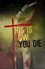 Image for This Is How You Die : A Thriller