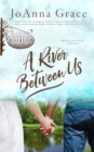 Image for A River Between Us : A Riverview Series Novella