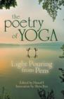 Image for Poetry of Yoga: Light Pouring from Pens.