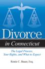 Image for Divorce in Connecticut: The Legal Process, Your Rights, and What to Expect