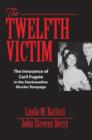 Image for The Twelfth Victim: The Innocence of Caril Fugate in the Starkweather Murder Rampage