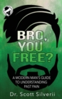 Image for Bro, You Free?