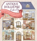 Image for Antique Dollhouse Coloring : Enchanting Miniture Worlds to Color &amp; Explore