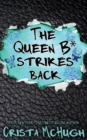 Image for The Queen B* Strikes Back