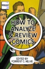 Image for How to Analyze &amp; Review Comics