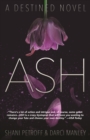 Image for Ash: a destined novel