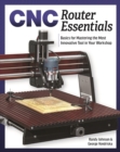 Image for CNC Essentials: The Basics of Mastering the Coolest Machine in Your Workshop