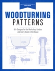 Image for Wood-Turning Pattern Book: 80 Designs for Turning Classic Projects on the Lathe