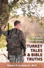 Image for The Family Doctor Speaks : Turkey Tales &amp; Bible Truths