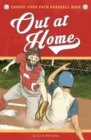 Image for Out at Home : A Choose Your Path Baseball Book