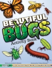 Image for Beautiful Bugs Activity Book