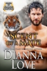 Image for Scent Of A Mate : League of Gallize Shifters book 4