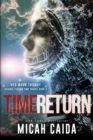 Image for Time Return : Red Moon science fiction, time travel trilogy Book 2
