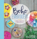 Image for Boho embroidery  : modern projects from traditional stitches