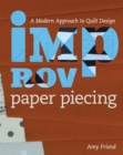 Image for Improv paper piecing  : a modern approach to quilt design