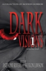 Image for Dark Visions : A Collection of Modern Horror - Volume One