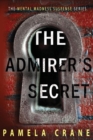 Image for The Admirer&#39;s Secret