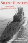 Image for Silent hunters: German U-Boat commanders of World War Two