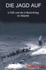 Image for Die Jagd auf U 505 und der U-Boot-Krieg im Atlantik