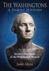 Image for The Washingtons. Volume 1: Seven Generations of the Presidential Branch