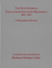 Image for 8th Georgia Volunteer Infantry Regiment, 1861-1865: A Biographical Roster