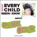 Image for What Every Child Needs To Know About Punk Rock