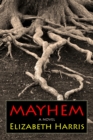 Image for Mayhem : Three Lives of a Woman