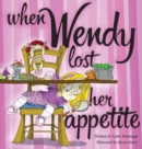 Image for When Wendy Lost Her Appetite