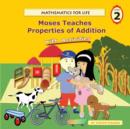 Image for Mathematics for Life - Moses Teaches Properties of Addition with Activities