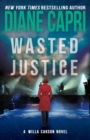 Image for Wasted Justice