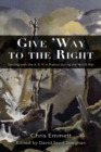 Image for Give &#39;Way to the Right : Serving with the A. E. F. in France during the World War