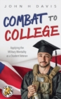 Image for Combat to College : Applying the Military Mentality as a Student Veteran