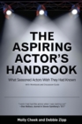 Image for The Aspiring Actor&#39;s Handbook : What Seasoned Actors Wished They Had Known