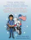 Image for Typical work for a U.S. police officer- English and Spanish version Trabajo tipico para un oficial de policia de EE.UU. - version ingles y espanol