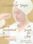 Image for Kundalini Yoga para Juventud y Gozo: Kundalini Yoga como ensenado por Yogi Bhajan