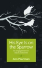Image for His Eye is on the Sparrow: An Engagement in Black and White
