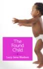 Image for Found Child: A Tale of Unauthorized Parenthood