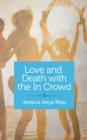 Image for Love and Death with the In Crowd: Beautiful and Mute