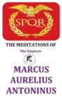 Image for The Meditations of the Emperor Marcus Aurelius Antoninus