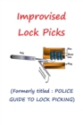 Image for Improvised Lock Picks : Formerly titled: POLICE GUIDE TO LOCK PICKING