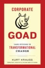 Image for Corporate Goad : Case Studies in Transformational Change