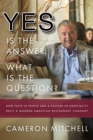 Image for Yes is the Answer! What is the Question?