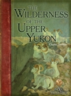 Image for Wilderness of the Upper Yukon